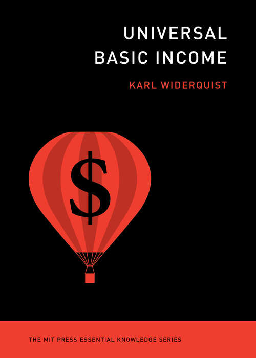 Book cover of Universal Basic Income (The MIT Press Essential Knowledge series)