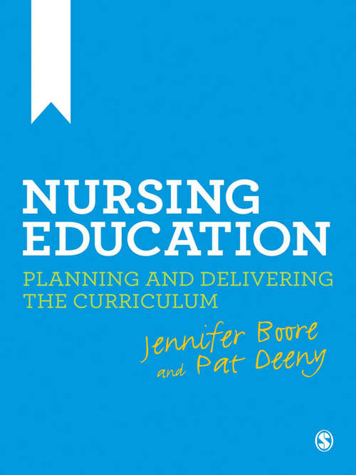 Book cover of Nursing Education: Planning and Delivering the Curriculum