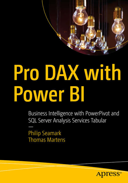 Book cover of Pro DAX with Power BI: Business Intelligence with PowerPivot and SQL Server Analysis Services Tabular (1st ed.)