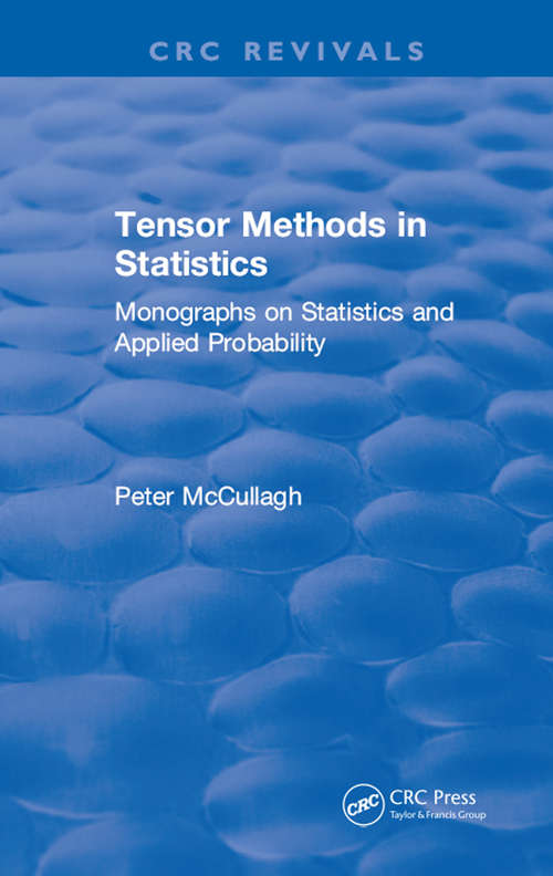 Book cover of Tensor Methods in Statistics: Monographs on Statistics and Applied Probability (2)