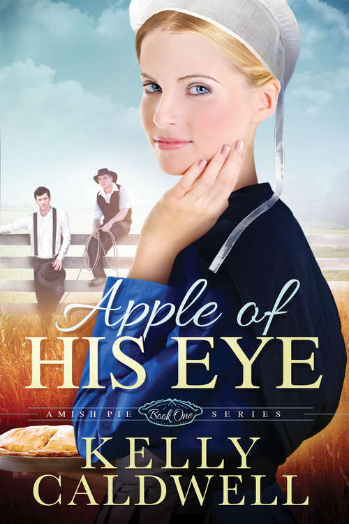 Book cover of Apple of His Eye (Amish Pie #1)