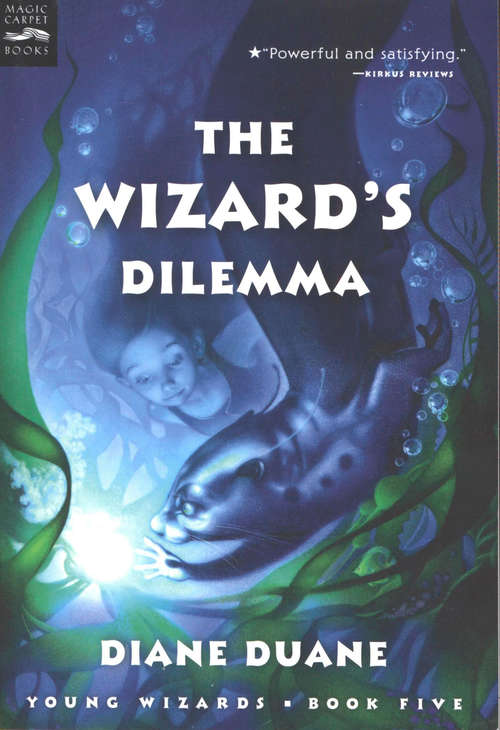 Book cover of The Wizard's Dilemma: The Fifth Book In The Young Wizards Series (Young Wizards #5)