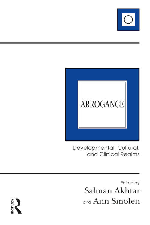 Book cover of Arrogance: Developmental, Cultural, and Clinical Realms