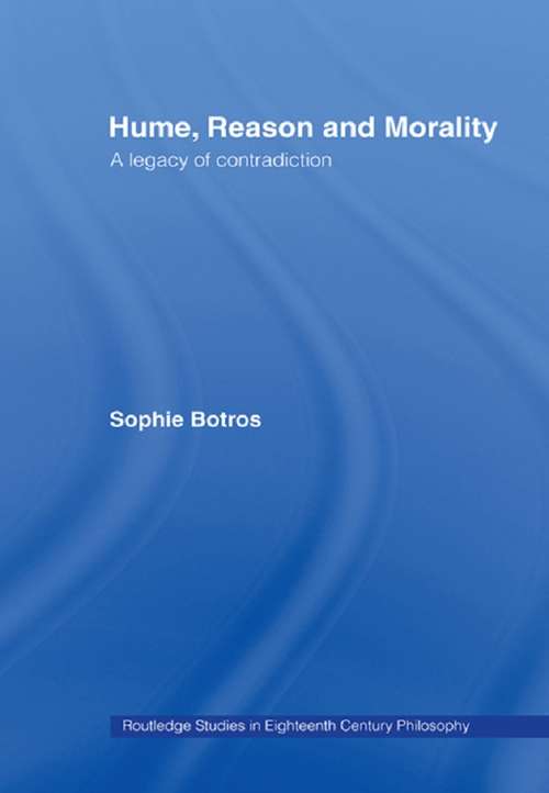 Book cover of Hume, Reason and Morality: A Legacy of Contradiction (Routledge Studies in Eighteenth-Century Philosophy)