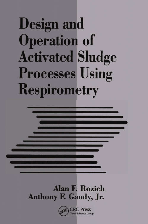 Book cover of Design and Operation of Activated Sludge Processes Using Respirometry