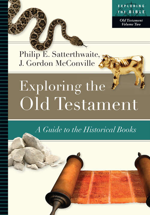 Book cover of Exploring the Old Testament: A Guide to the Historical Books (Exploring the Bible Series: Volume 2)