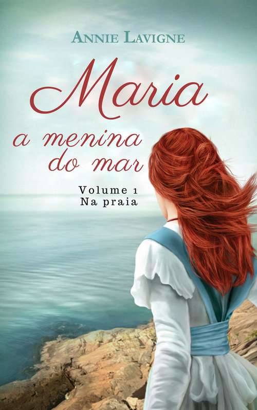 Book cover of Maria, a menina do mar, volume 1 : Na praia (Maria, a menina do mar (trilogia) #1)