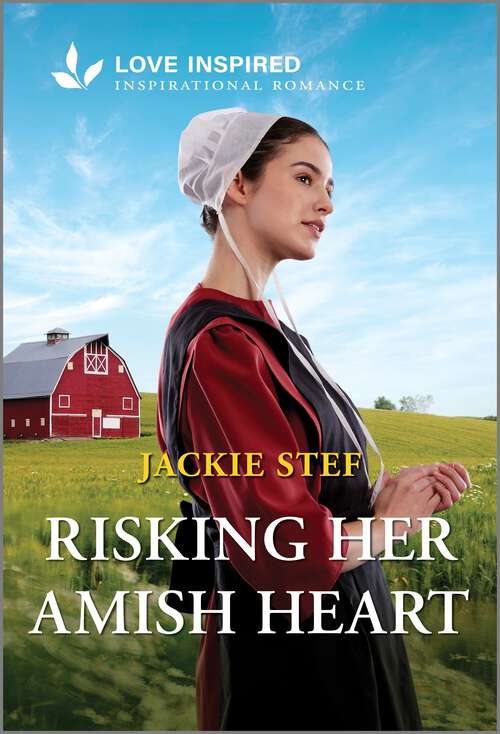 Book cover of Risking Her Amish Heart: An Uplifting Inspirational Romance (Original) (Bird-in-Hand Brides #2)