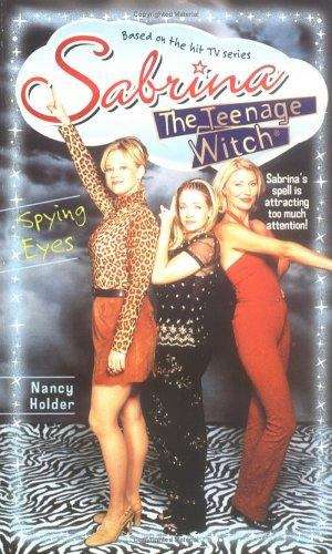 Book cover of Spying Eyes (Sabrina the Teenage Witch #14)