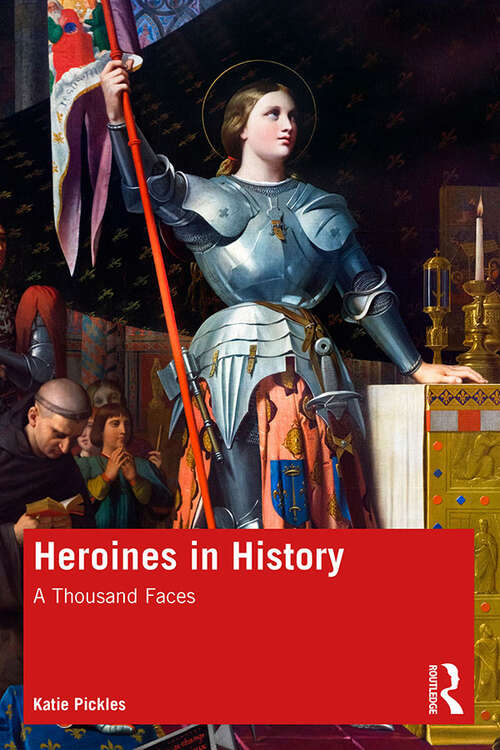 Book cover of Heroines in History: A Thousand Faces