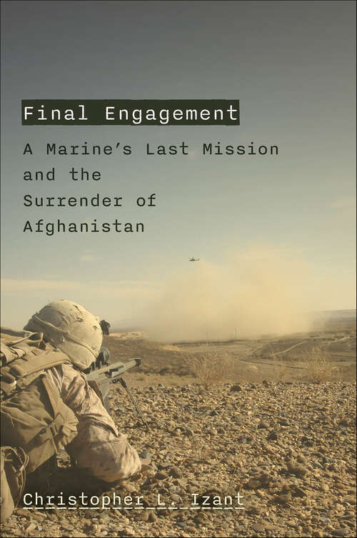 Book cover of Final Engagement: A Marine's Last Mission and the Surrender of Afghanistan