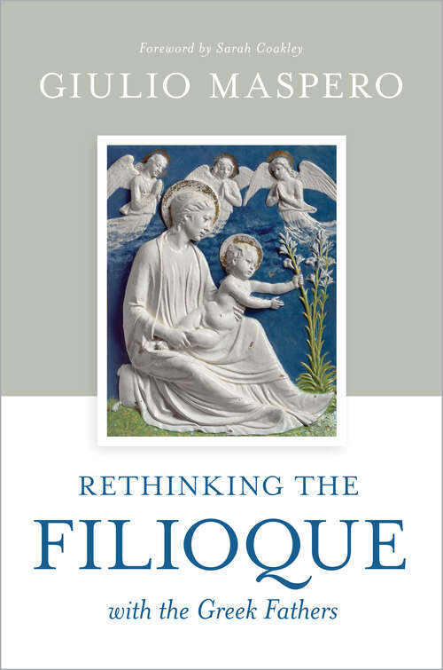 Book cover of Rethinking the Filioque with the Greek Fathers