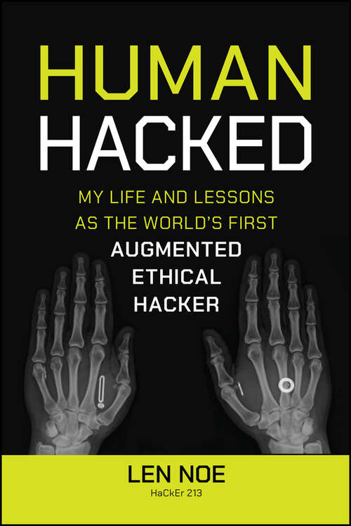 Book cover of Human Hacked: My Life and Lessons as the World's First Augmented Ethical Hacker