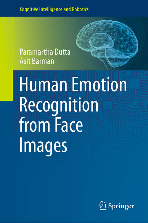 Book cover of Human Emotion Recognition from Face Images (1st ed. 2020) (Cognitive Intelligence and Robotics)
