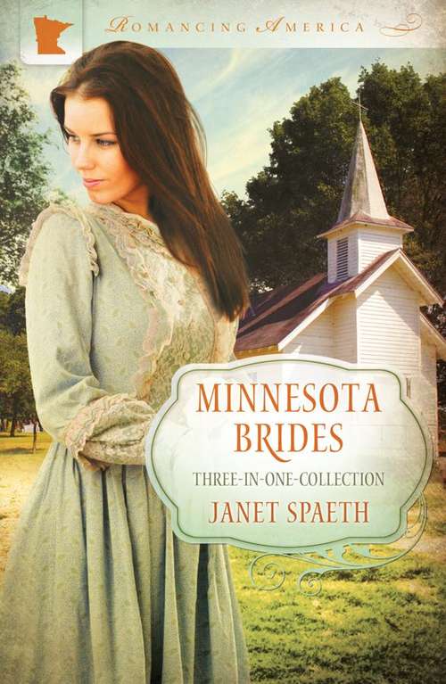 Book cover of Minnesota Brides: Three-in-one Collection (Romancing America)