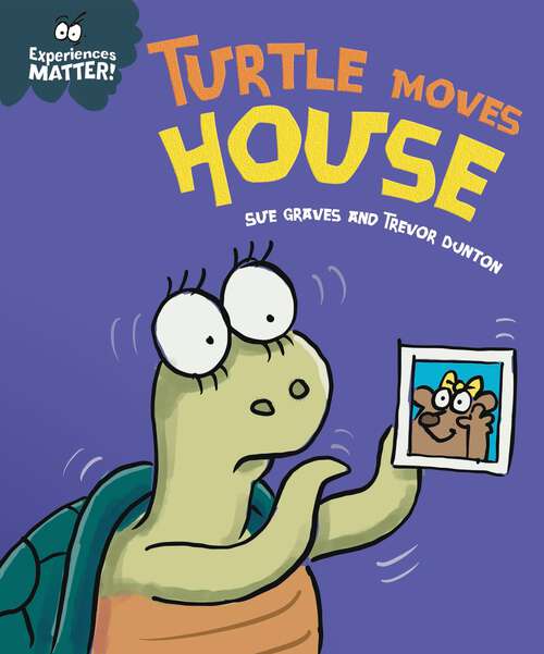 Book cover of Turtle Moves House (Experiences Matter)