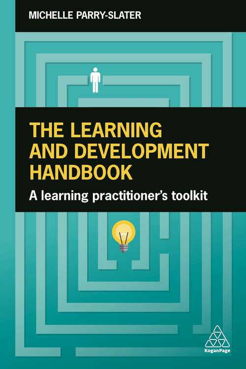 Book cover of The Learning and Development Handbook: A Learning Practitioner's Toolkit