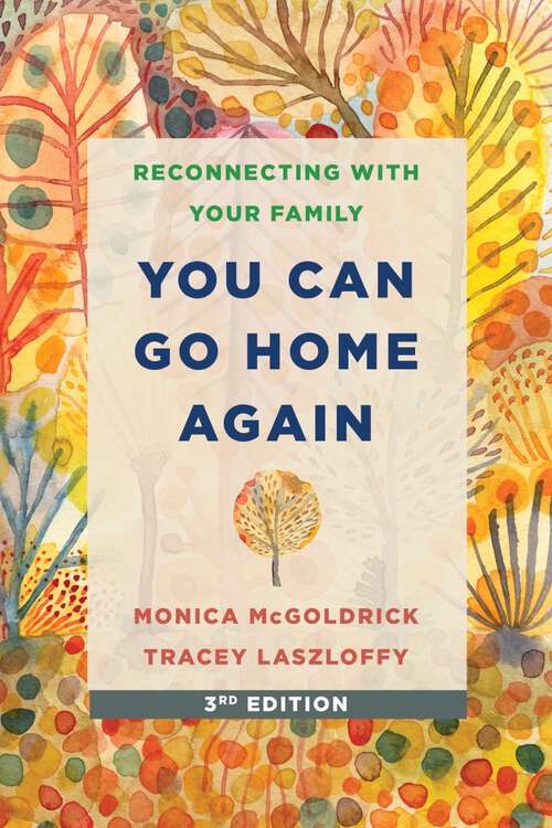 Book cover of You Can Go Home Again: Reconnecting with Your Family (Third Edition) (Third Edition)