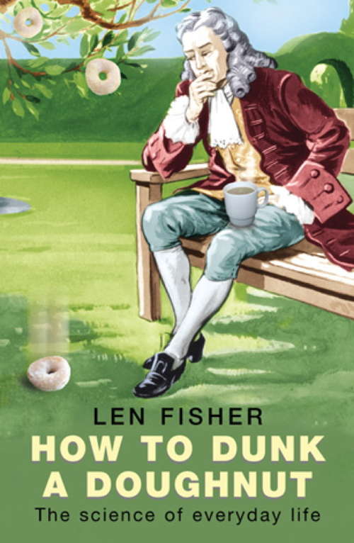 Book cover of How to Dunk a Doughnut: Using Science in Everyday Life