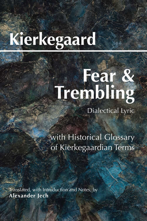 Book cover of Fear and Trembling: Dialectical Lyric (Hackett Classics)