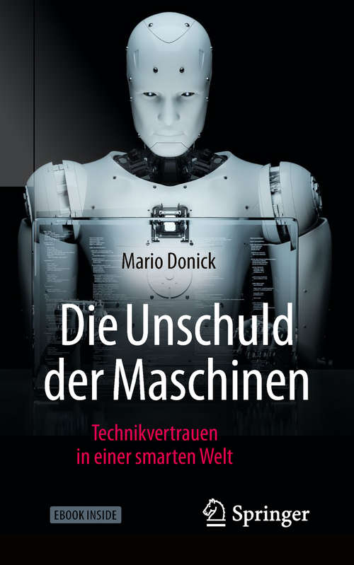 Book cover of Die Unschuld der Maschinen: Technikvertrauen in einer smarten Welt (1. Aufl. 2019)