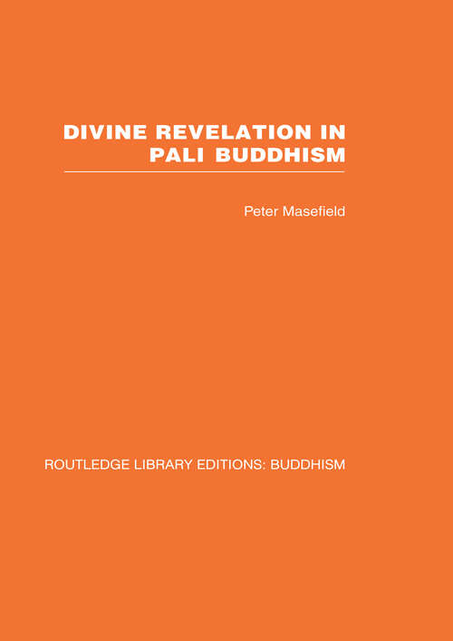 Book cover of Divine Revelation in Pali Buddhism (2) (Routledge Library Editions: Buddhism: Vol. 11)