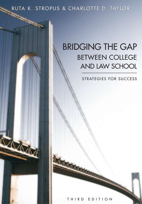 Book cover of Bridging The Gap Between College and Law School (Third Edition): Strategies For Success