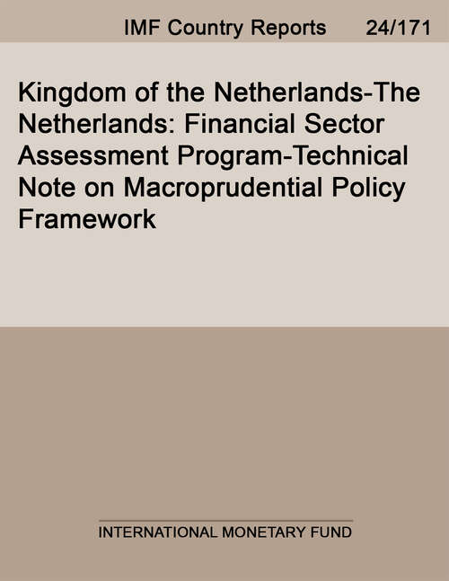 Book cover of Kingdom of the Netherlands-The Netherlands: Financial Sector Assessment Program- Technical Note On Macroprudential Policy Framework (Imf Staff Country Reports)