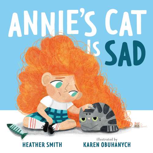 Book cover of Annie's Cat Is Sad