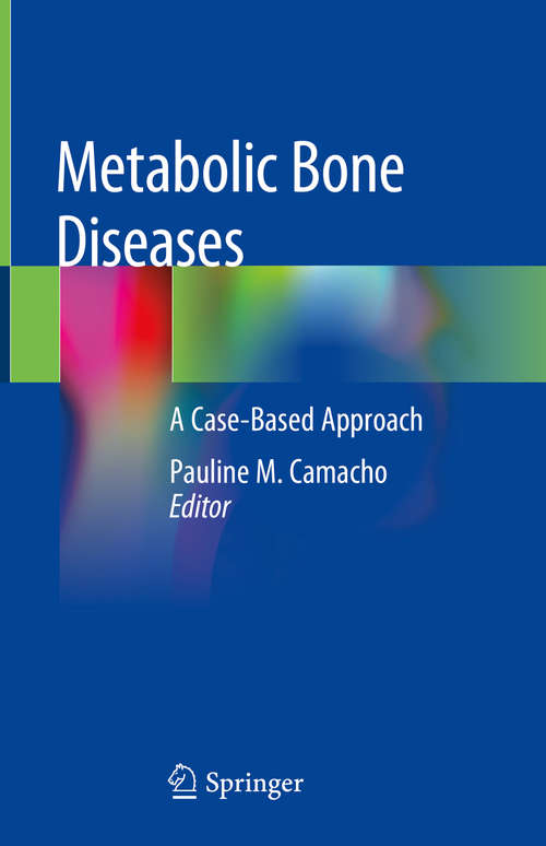 Book cover of Metabolic Bone Diseases: A Case-Based Approach (1st ed. 2019)