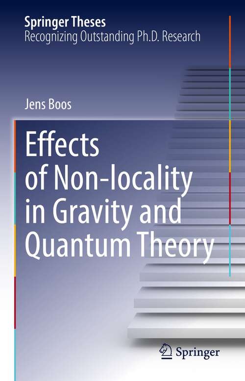 Book cover of Effects of Non-locality in Gravity and Quantum Theory (1st ed. 2021) (Springer Theses)