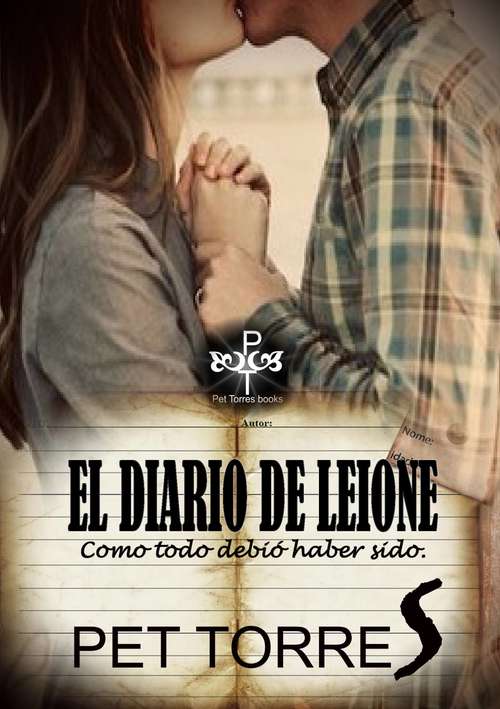 Book cover of El Diario de Leione: Como todo debió haber sido.