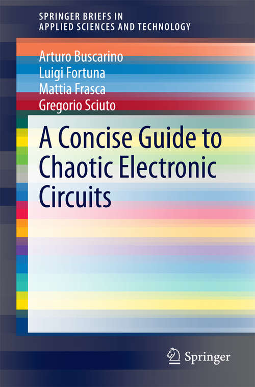 Book cover of A Concise Guide to Chaotic Electronic Circuits (SpringerBriefs in Applied Sciences and Technology)