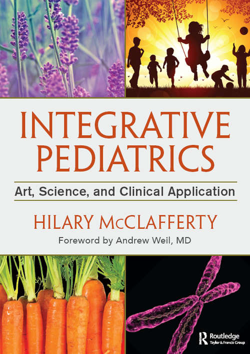 Book cover of Integrative Pediatrics: Art, Science, and Clinical Application