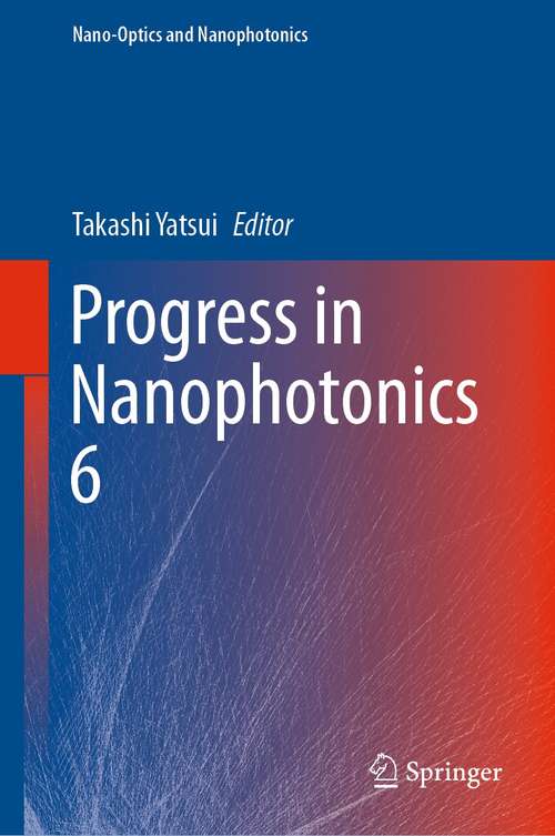 Book cover of Progress in Nanophotonics 6 (1st ed. 2021) (Nano-Optics and Nanophotonics)