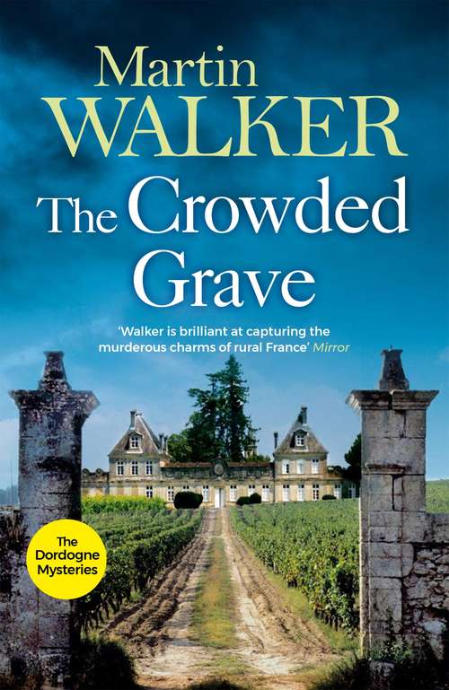 Book cover of The Crowded Grave: Bruno deals with murder and mayhem in rural France (The Dordogne Mysteries #4)