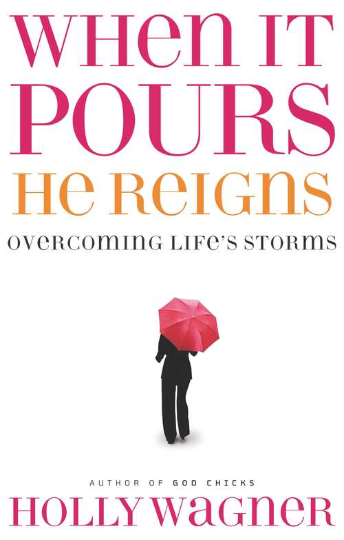 Book cover of When It Pours, He Reigns