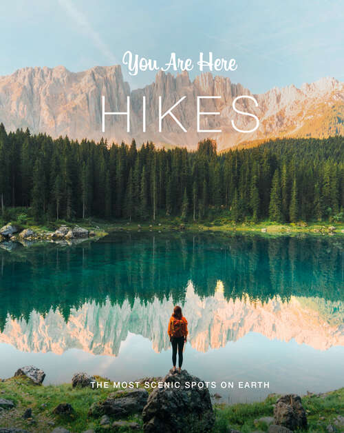 Book cover of You Are Here: Hikes