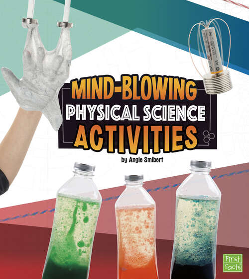 Book cover of Mind-Blowing Physical Science Activities (Curious Scientists Ser.)