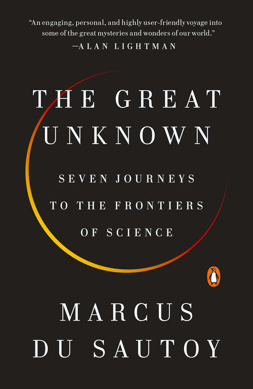 Book cover of The Great Unknown: Seven Journeys to the Frontiers of Science