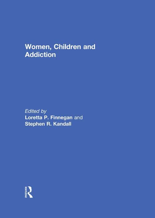 Book cover of Women, Children, and Addiction
