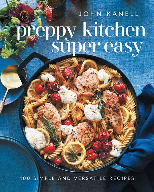 Book cover of Preppy Kitchen Super Easy: 100 Simple and Versatile Recipes