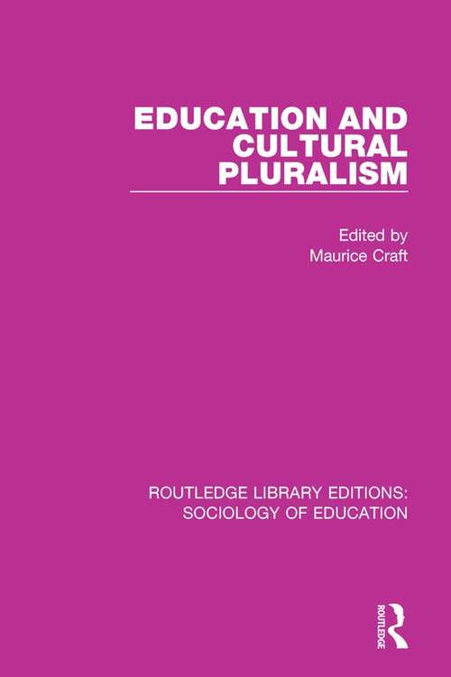 Book cover of Education and Cultural Pluralism (Routledge Library Editions: Sociology of Education #16)