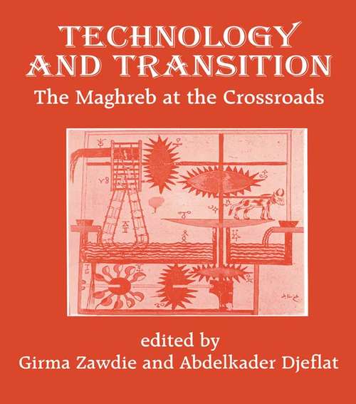 Book cover of Technology and Transition: The Maghreb at the Crossroads