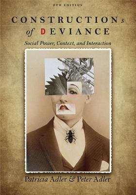 Book cover of Constructions of Deviance: Social Power, Context, and Interaction 8th Edition