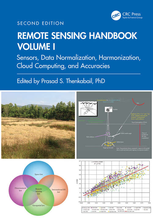 Book cover of Remote Sensing Handbook, Volume I: Sensors, Data Normalization, Harmonization, Cloud Computing, and Accuracies