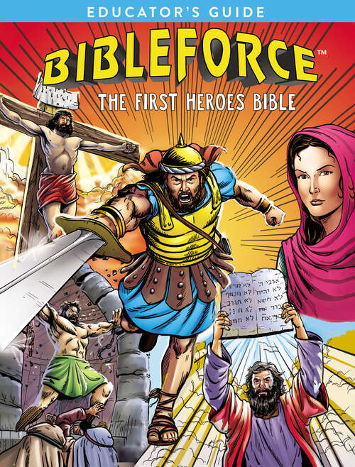 Book cover of BibleForce Educator's Guide: The First Heroes Bible