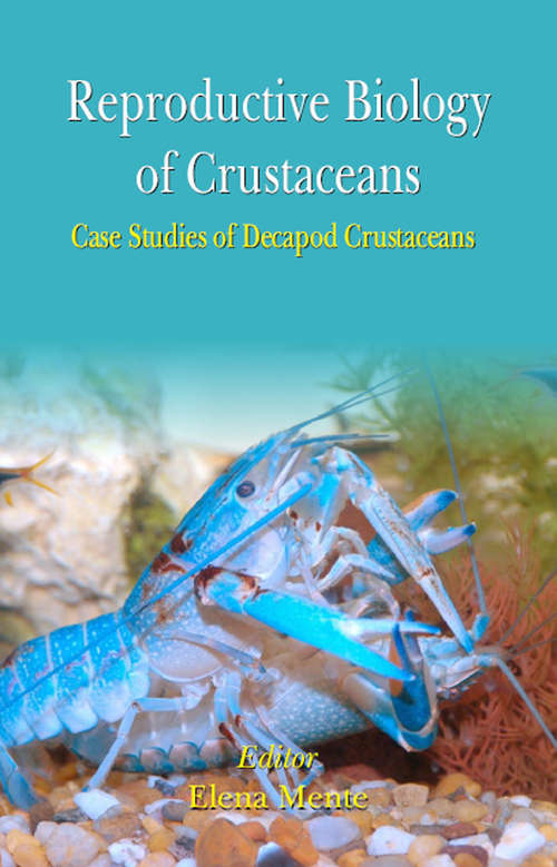 Book cover of Reproductive Biology of Crustaceans: Case Studies of Decapod Crustaceans