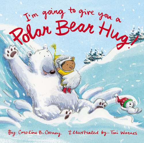 Book cover of I'm Going to Give You a Polar Bear Hug!
