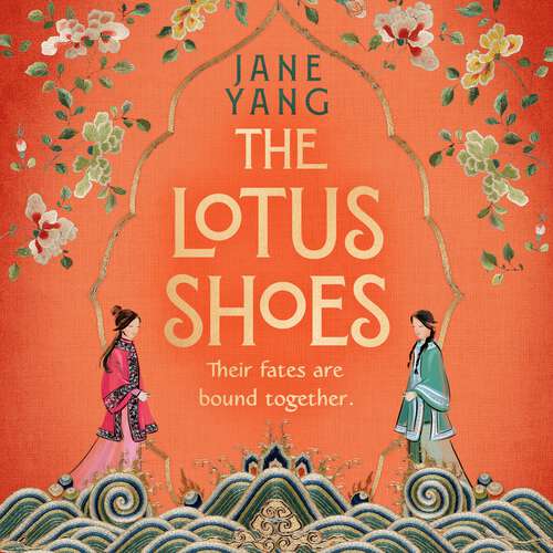 Book cover of The Lotus Shoes: The captivating historical debut for fans of GIRL WITH A PEARL EARRING and MEMOIRS OF A GEISHA